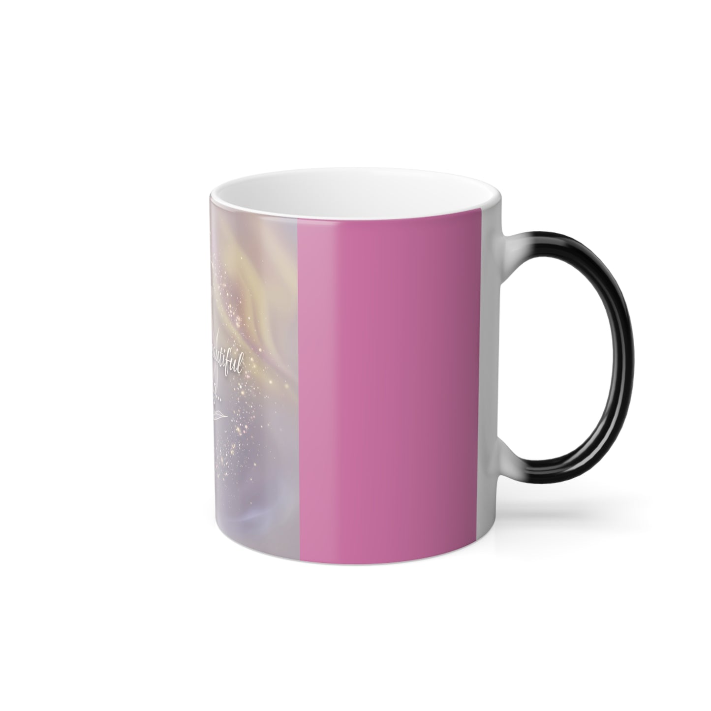 Color Morphing Magic Mug - "Something Beautiful is Waiting..."