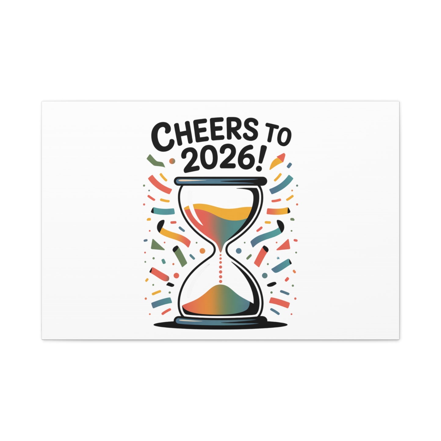 Cheers to 2026 Hourglass Canvas | 2026 goals, new year motivation