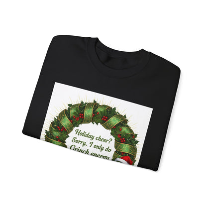 Grinch Energy Holiday Sweatshirt