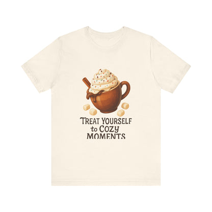 Cozy Cocoa Tee — "Treat Yourself to Cozy Moments" Hot Chocolate Shirt