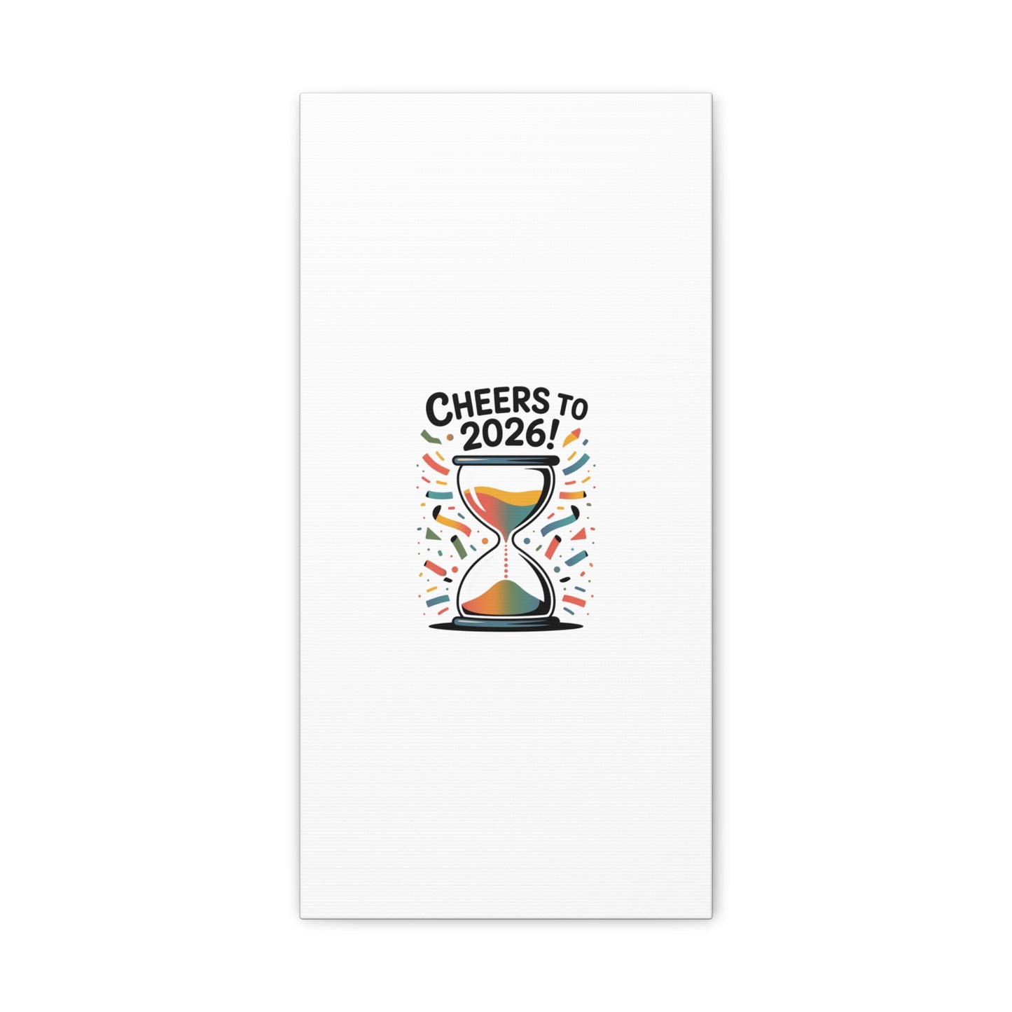 Cheers to 2026 Hourglass Canvas | 2026 goals, new year motivation