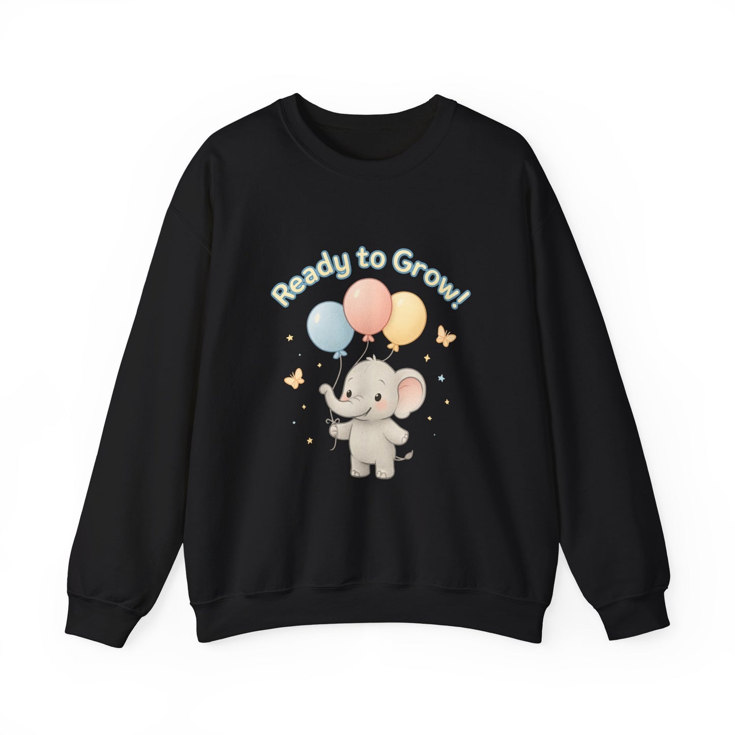 Ready to Grow Elephant Sweatshirt