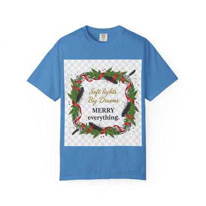 Merry Everything Holiday T‑Shirt — "Soft lights. Big Dreams. MERRY everything." Wreath Christmas Tee