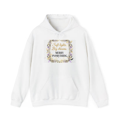 Hoodie — “Soft Lights, Big Dreams. Merry Everything.” Festive Floral Holiday Hoodie