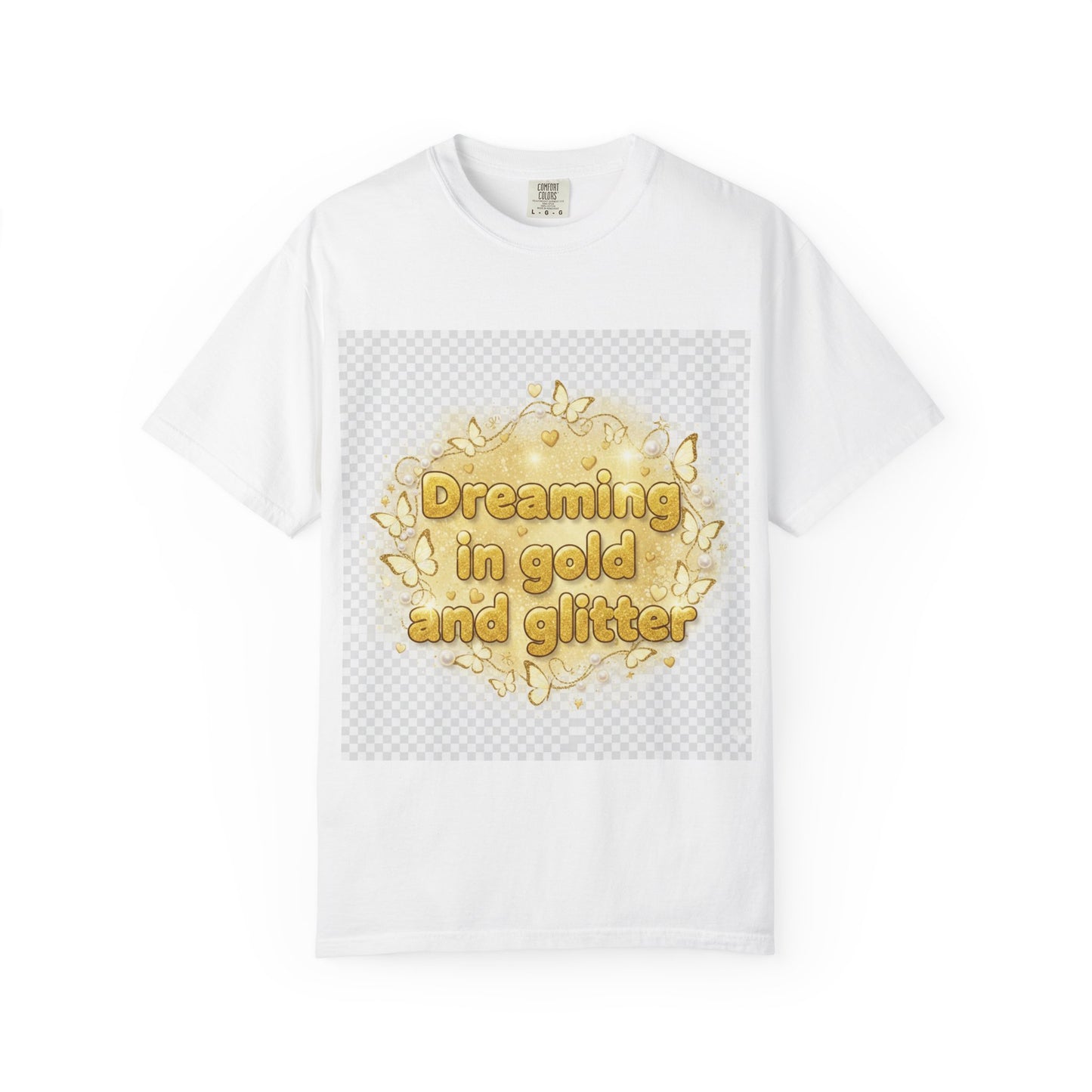 Dreaming in Gold and Glitter T-Shirt