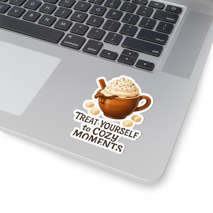 Cozy Cocoa Sticker — "Treat Yourself to Cozy Moments" Kiss-Cut Sticker