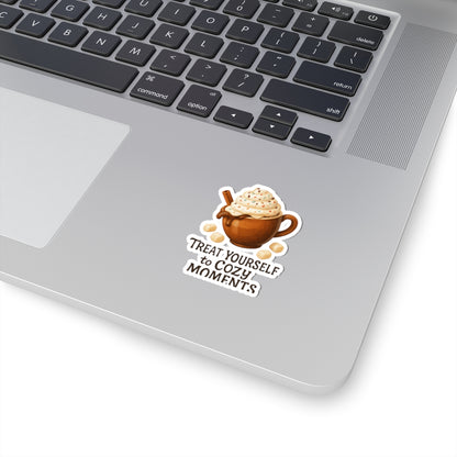 Cozy Cocoa Sticker — "Treat Yourself to Cozy Moments" Kiss-Cut Sticker