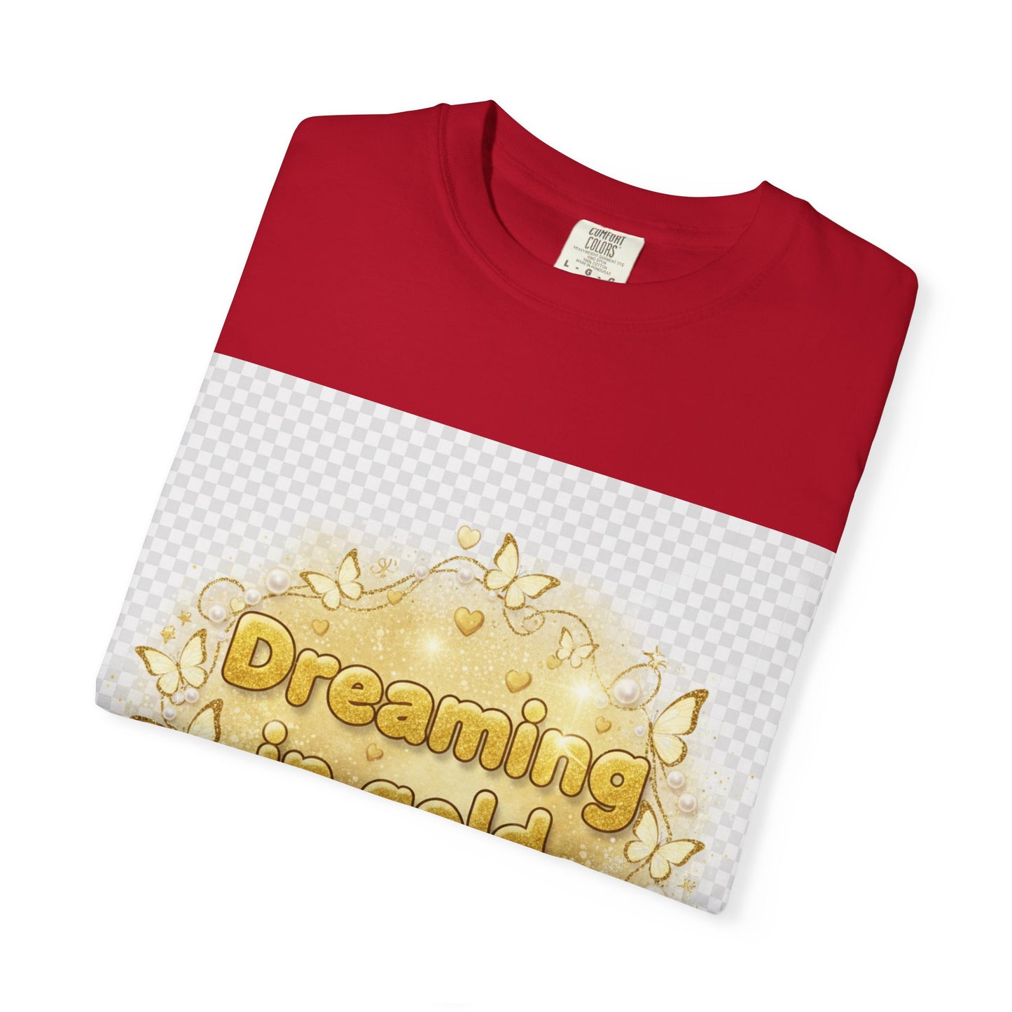 Dreaming in Gold and Glitter T-Shirt