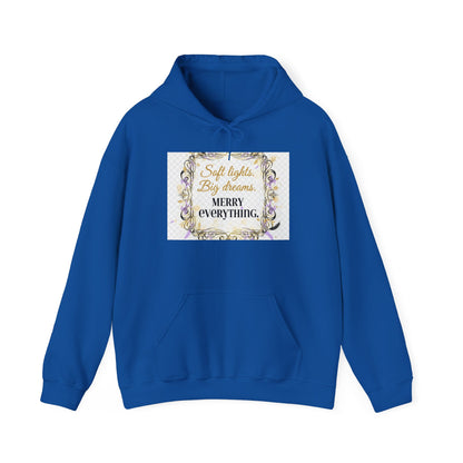 Hoodie — “Soft Lights, Big Dreams. Merry Everything.” Festive Floral Holiday Hoodie