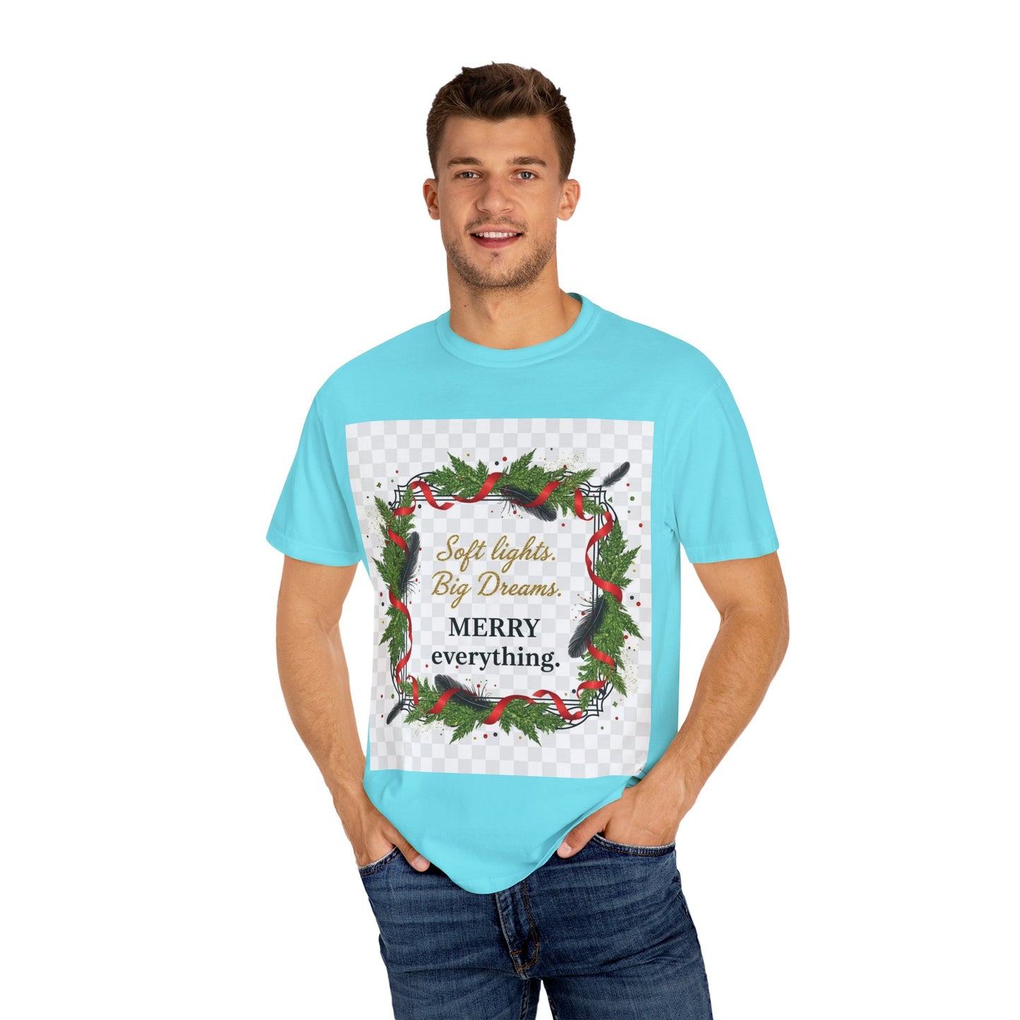 Merry Everything Holiday T‑Shirt — "Soft lights. Big Dreams. MERRY everything." Wreath Christmas Tee