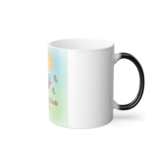 Color Morphing Mug - "You Make My World Bloom" Inspirational Gift