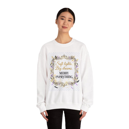 Crewneck Sweatshirt – "Soft lights, Big dreams. MERRY EVERYTHING." Holiday Graphic