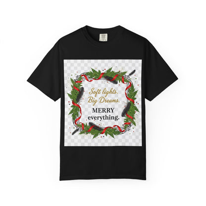 Merry Everything Holiday T‑Shirt — "Soft lights. Big Dreams. MERRY everything." Wreath Christmas Tee