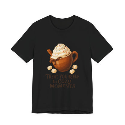 Cozy Cocoa Tee — "Treat Yourself to Cozy Moments" Hot Chocolate Shirt