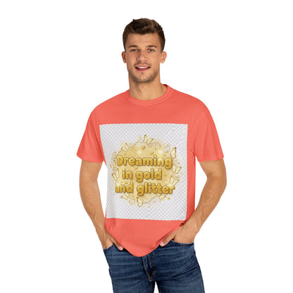 Dreaming in Gold and Glitter T-Shirt