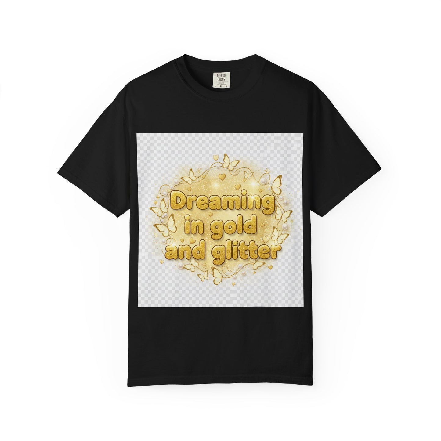 Dreaming in Gold and Glitter T-Shirt