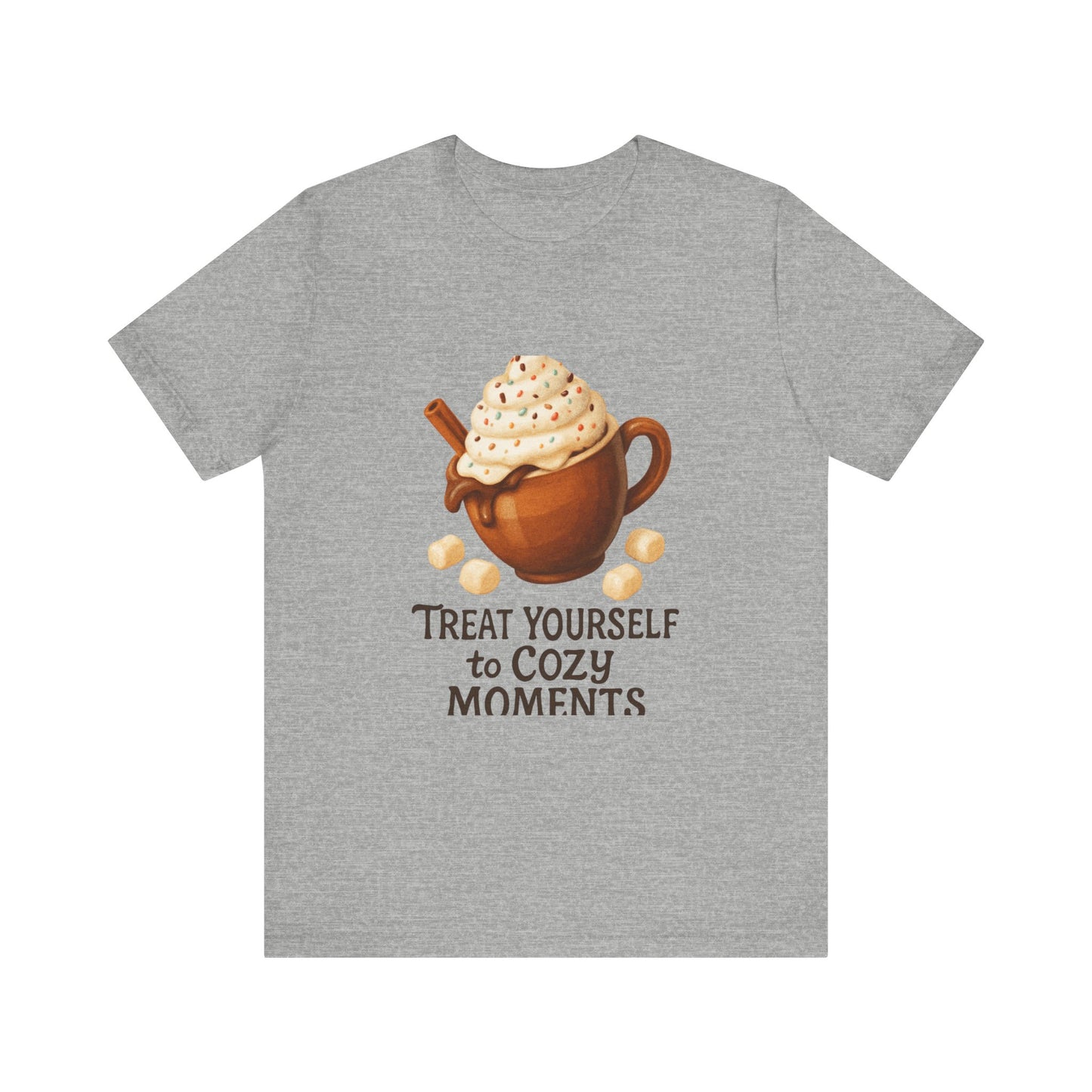 Cozy Cocoa Tee — "Treat Yourself to Cozy Moments" Hot Chocolate Shirt