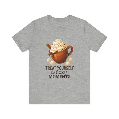 Cozy Cocoa Tee — "Treat Yourself to Cozy Moments" Hot Chocolate Shirt