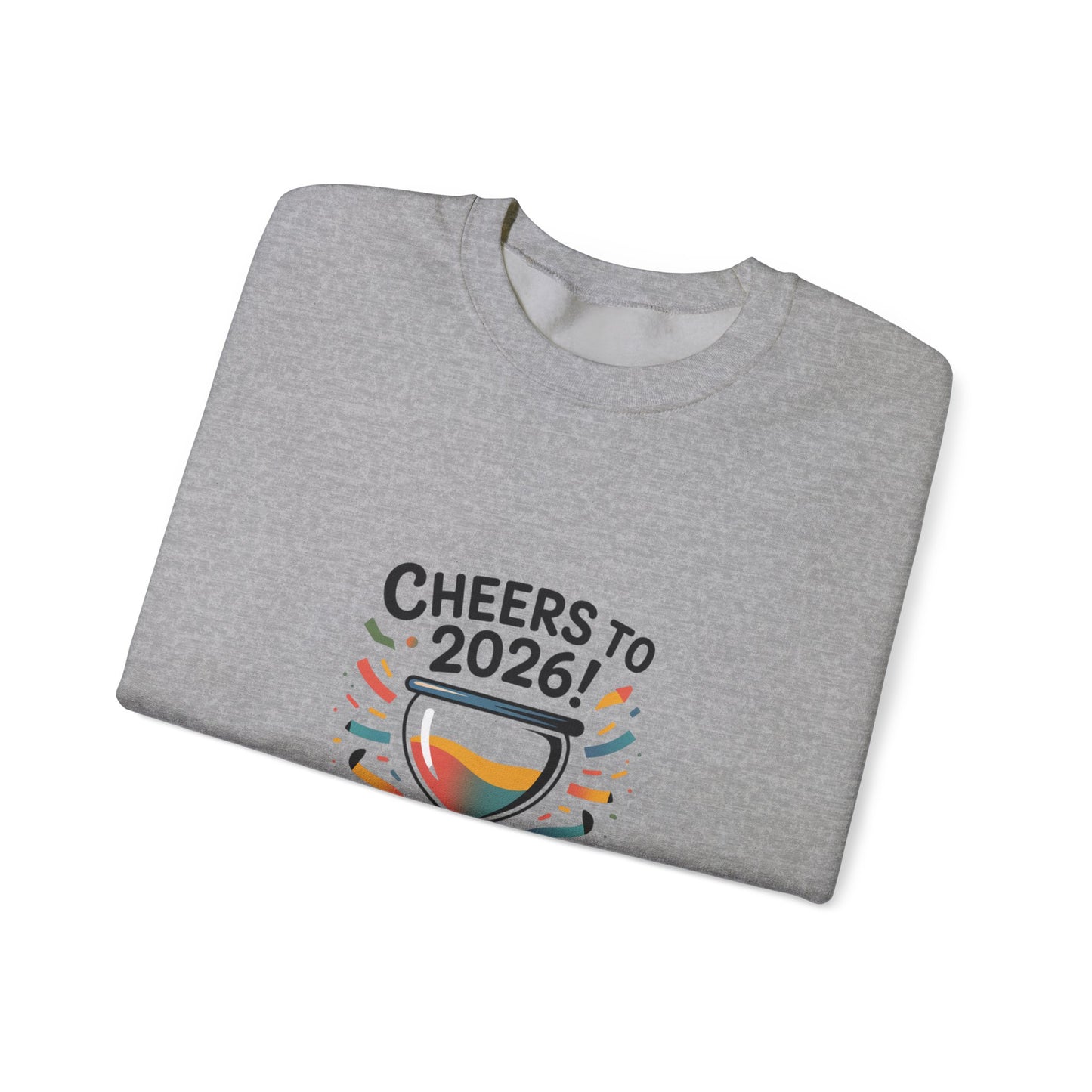 Cheers to 2026 Crewneck Sweatshirt | 2026 goals, new year humor