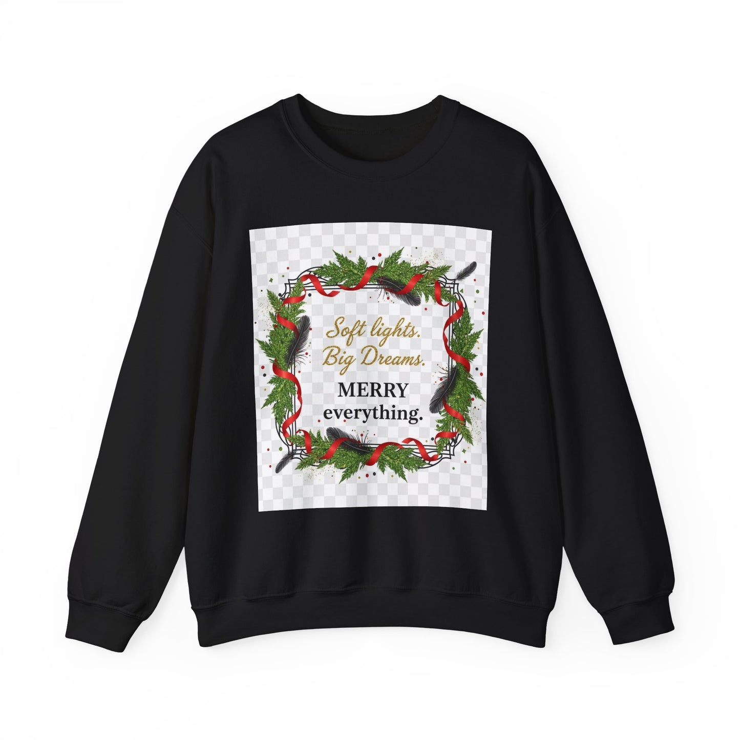 Merry Everything Wreath Crewneck Sweatshirt — "Soft lights, Big Dreams" Holiday Pullover