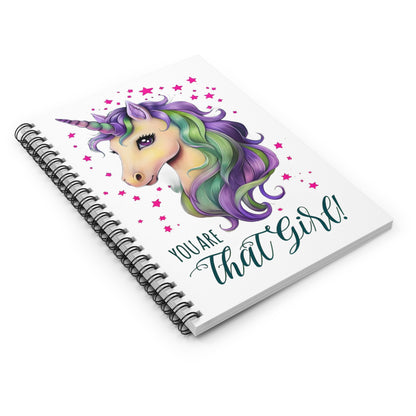 Unicorn Spiral Notebook — "You Are That Girl" Ruled Journal