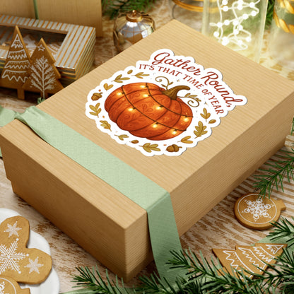 Fall Pumpkin Sticker — “Gather Round, It’s That Time of Year” Autumn Laptop Decal