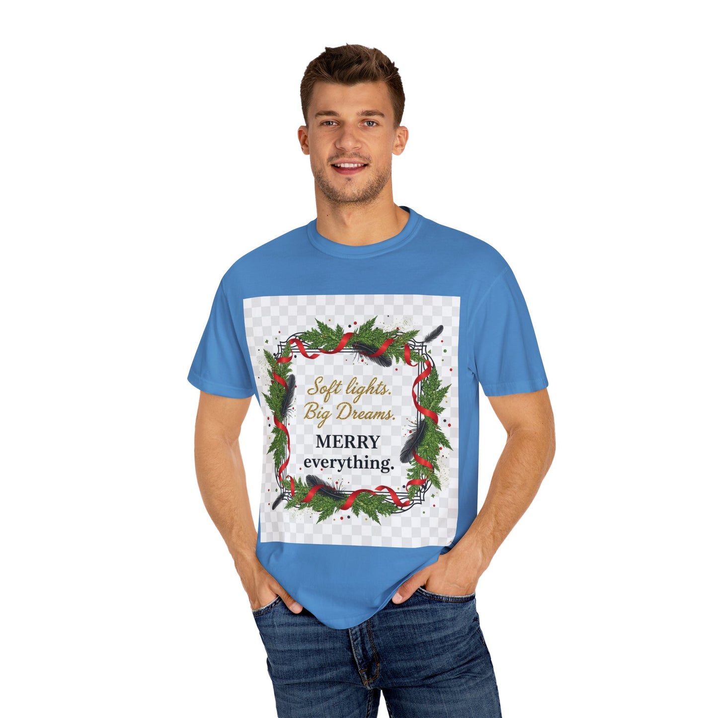 Merry Everything Holiday T‑Shirt — "Soft lights. Big Dreams. MERRY everything." Wreath Christmas Tee