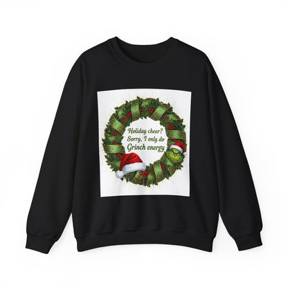 Grinch Energy Holiday Sweatshirt