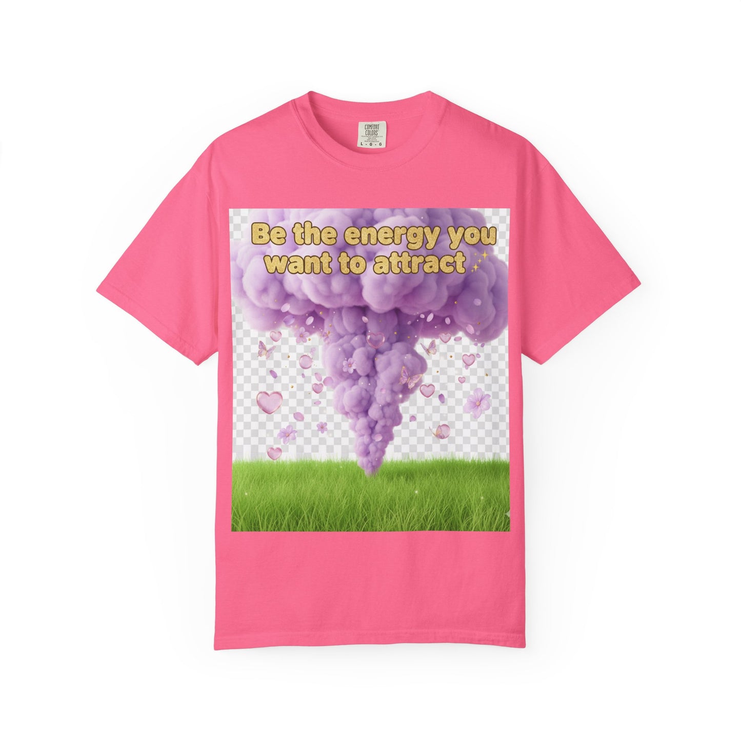 Inspirational Graphic T-Shirt — "Be the energy you want to attract"