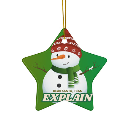 Star Ceramic Ornament – “Dear Santa, I Can Explain” Snowman Christmas Decoration