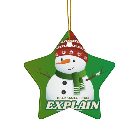 Star Ceramic Ornament – “Dear Santa, I Can Explain” Snowman Christmas Decoration