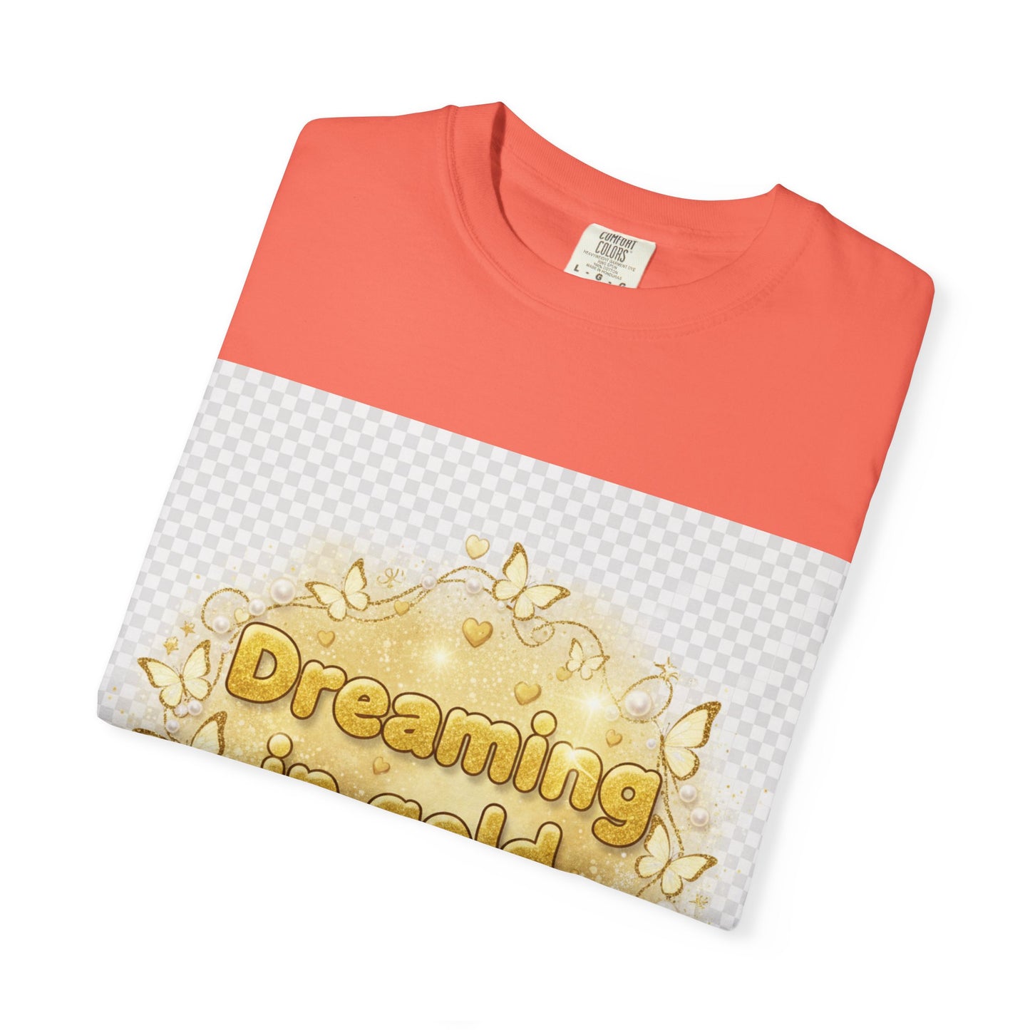 Dreaming in Gold and Glitter T-Shirt
