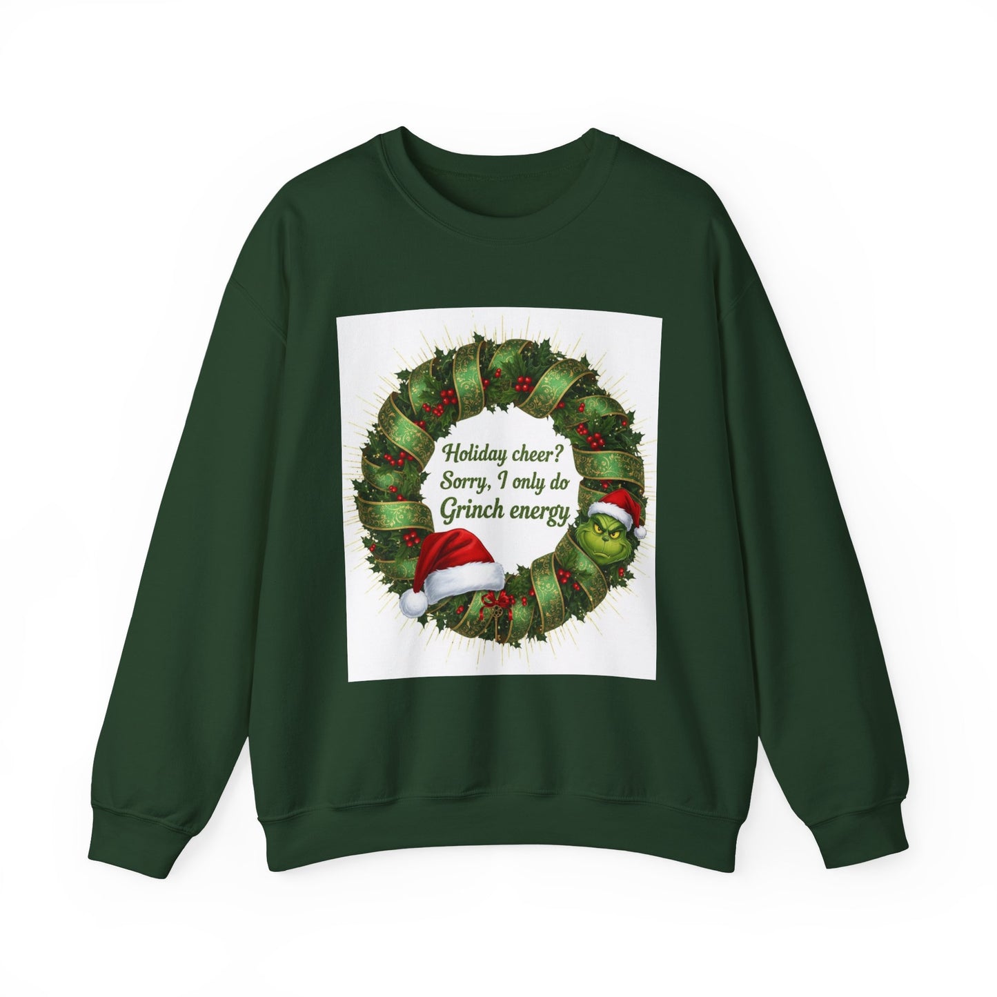 Grinch Energy Holiday Sweatshirt