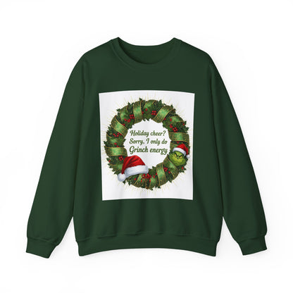 Grinch Energy Holiday Sweatshirt