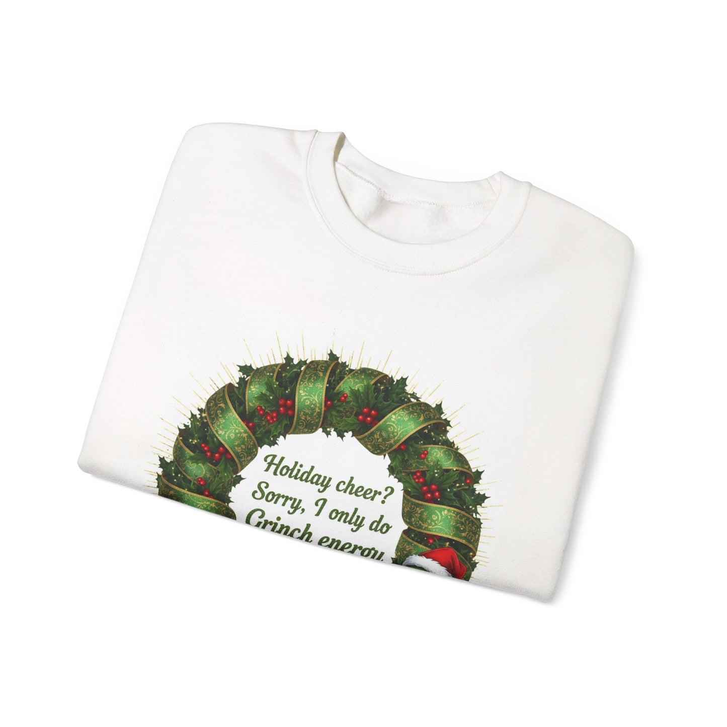 Grinch Energy Holiday Sweatshirt