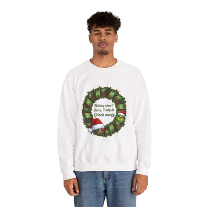 Grinch Energy Holiday Sweatshirt