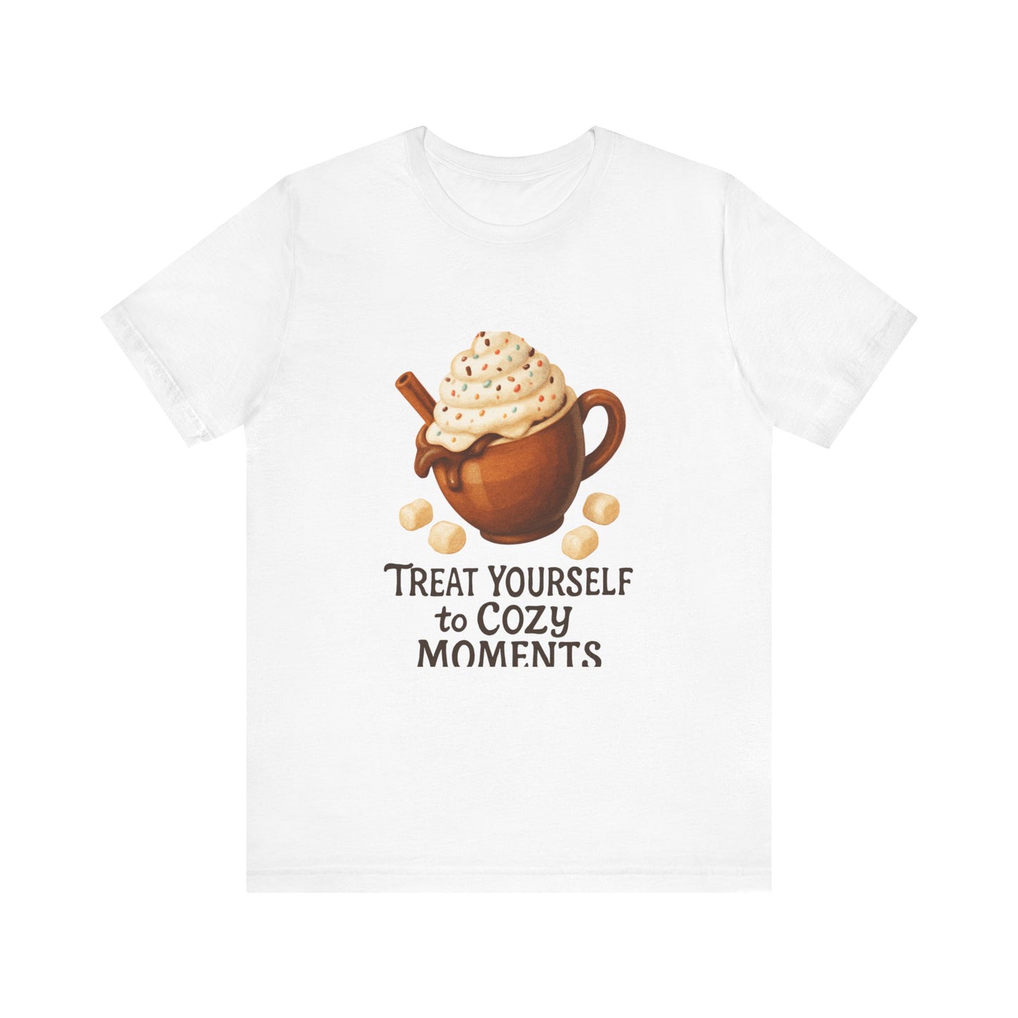 Cozy Cocoa Tee — "Treat Yourself to Cozy Moments" Hot Chocolate Shirt