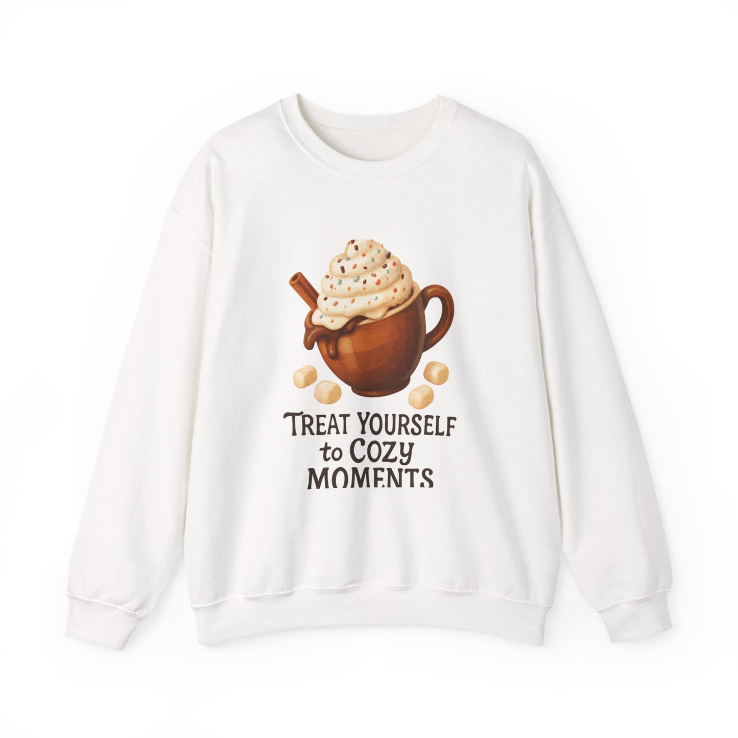 Cozy Hot Cocoa Sweatshirt — "Treat Yourself to Cozy Moments" Crewneck