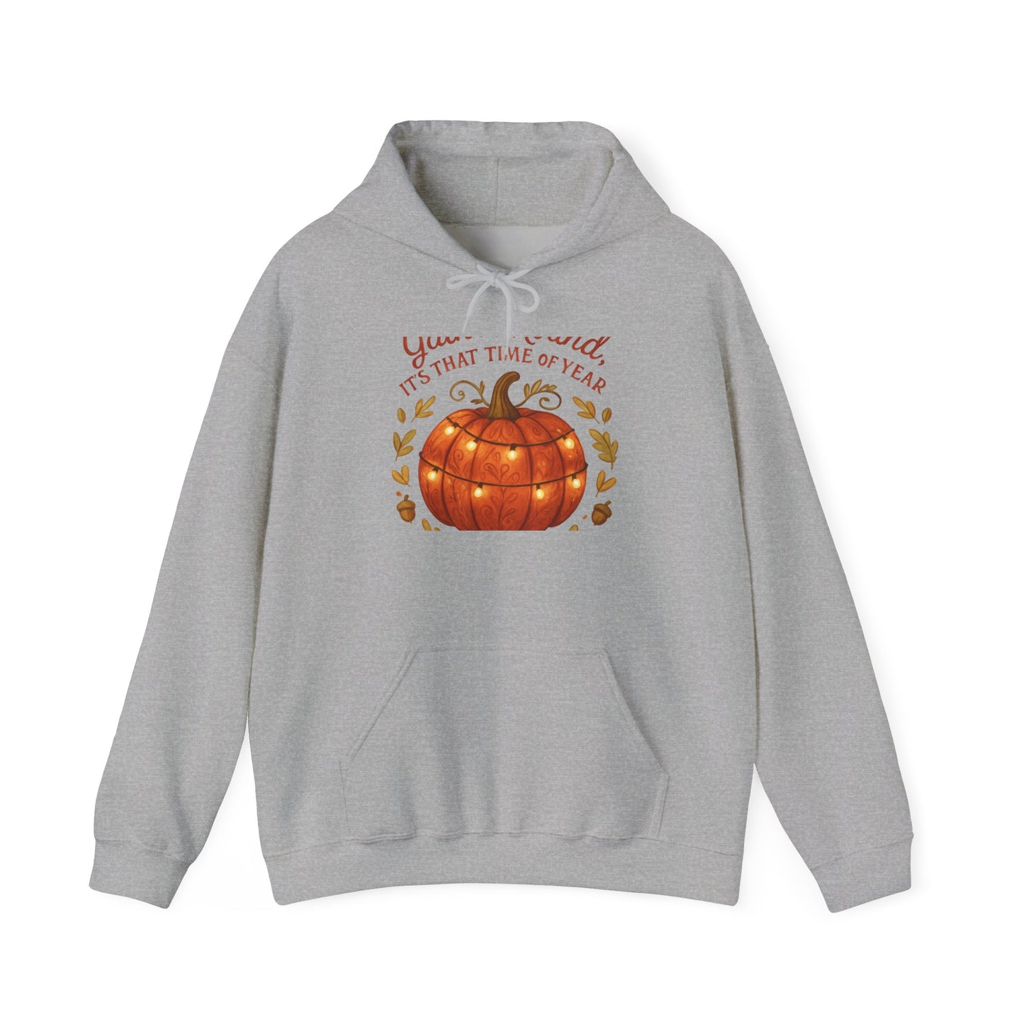 Pumpkin Season Hoodie – "You... Said It’s That Time of Year" Fall Pumpkin Sweatshirt
