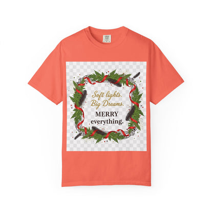 Merry Everything Holiday T‑Shirt — "Soft lights. Big Dreams. MERRY everything." Wreath Christmas Tee