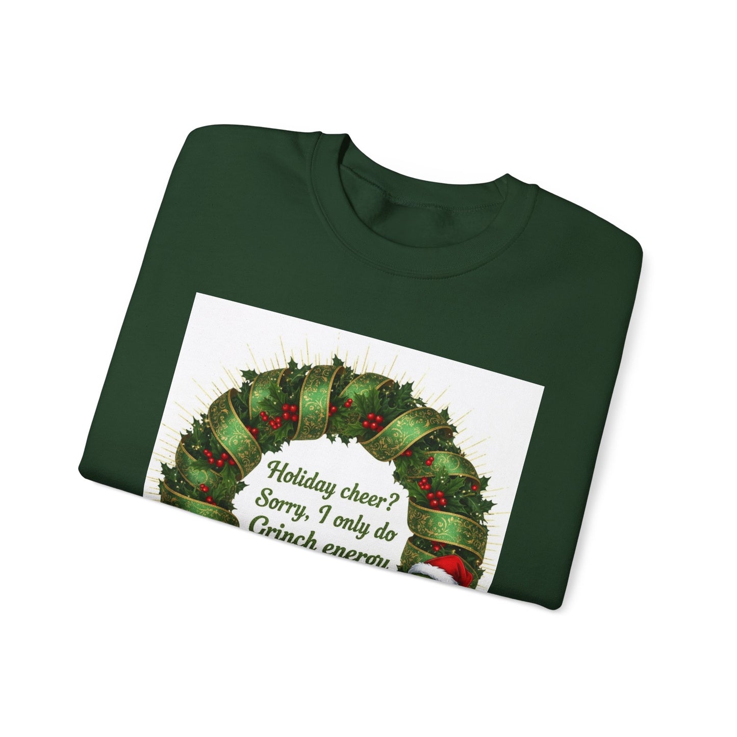 Grinch Energy Holiday Sweatshirt