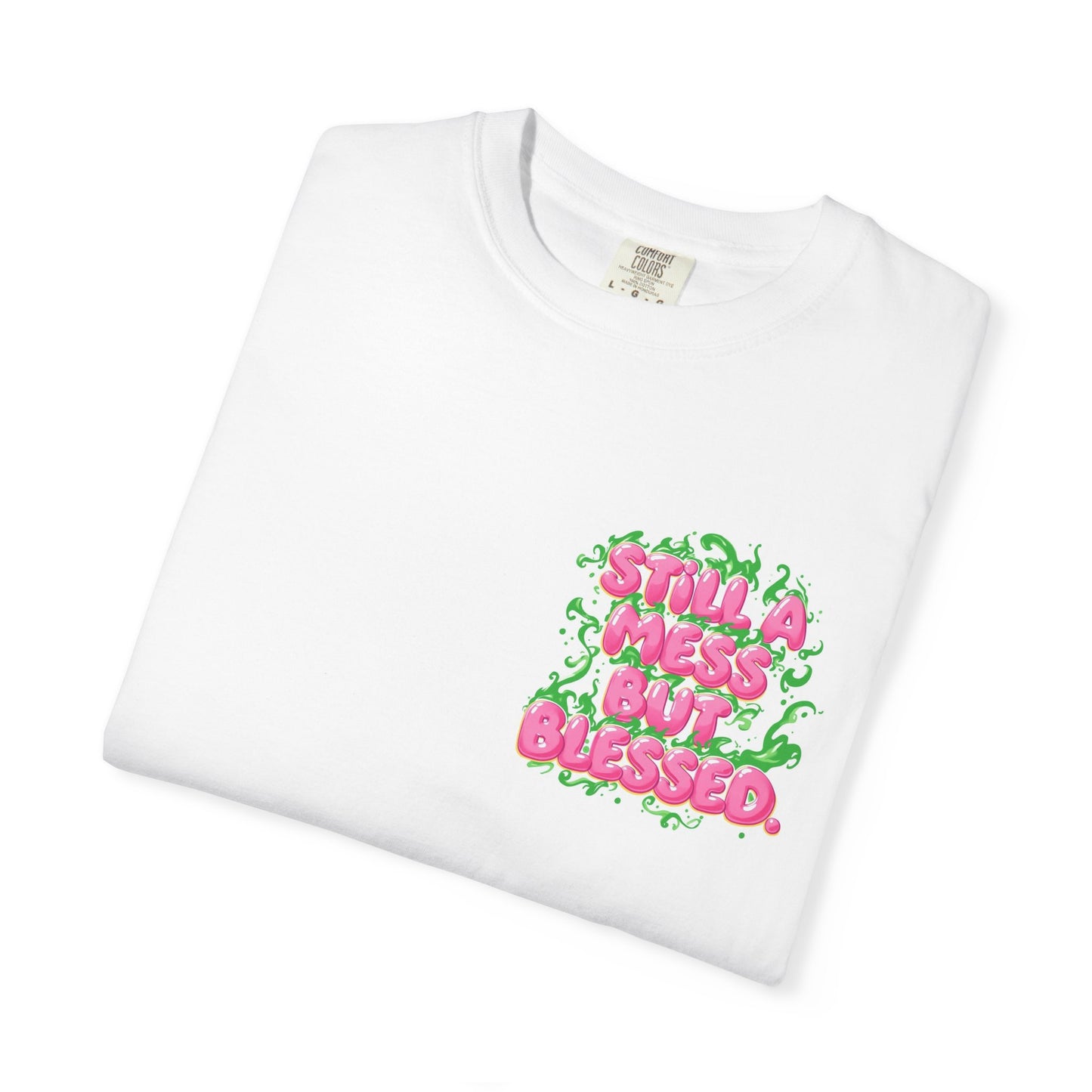 T-Shirt - 'Still A Mess But Blessed' Floral Graphic Tee