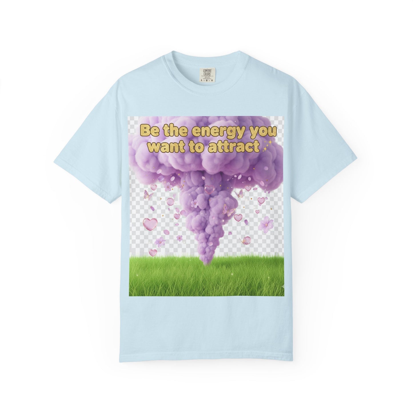 Inspirational Graphic T-Shirt — "Be the energy you want to attract"