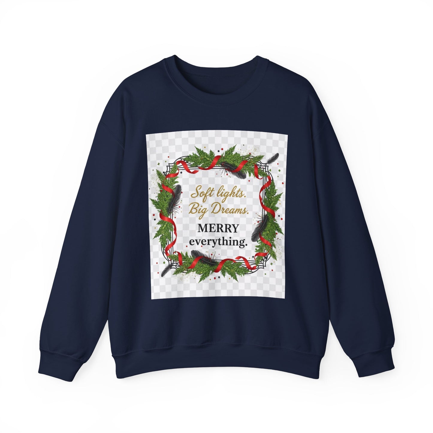 Merry Everything Wreath Crewneck Sweatshirt — "Soft lights, Big Dreams" Holiday Pullover