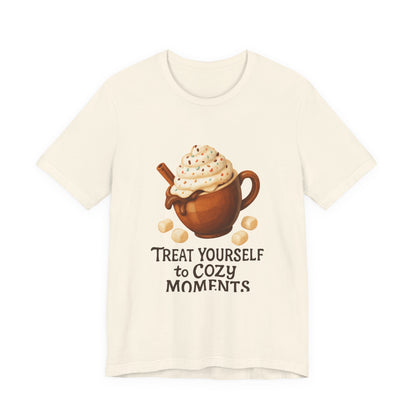 Cozy Cocoa Tee — "Treat Yourself to Cozy Moments" Hot Chocolate Shirt