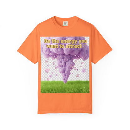 Inspirational Graphic T-Shirt — "Be the energy you want to attract"