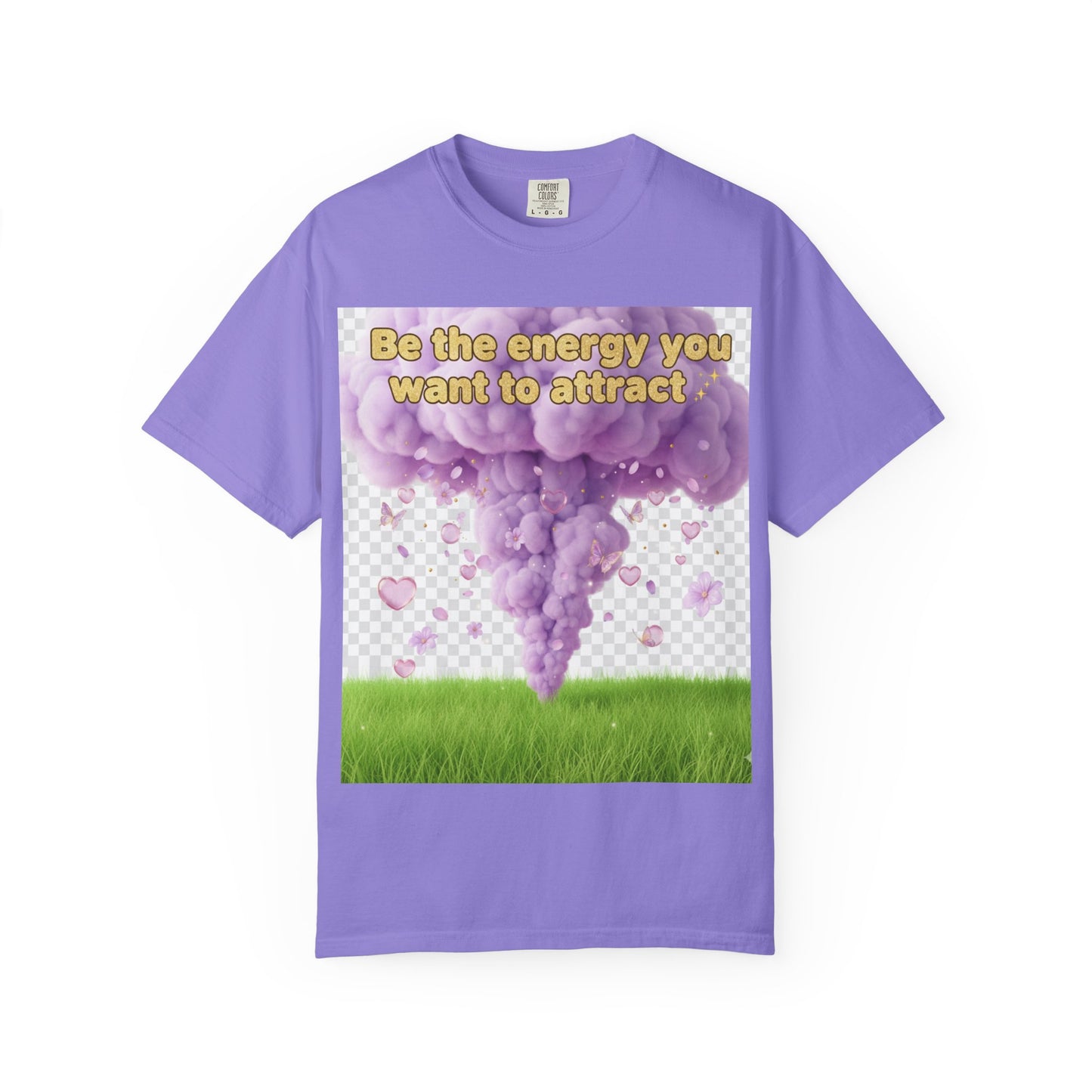 Inspirational Graphic T-Shirt — "Be the energy you want to attract"