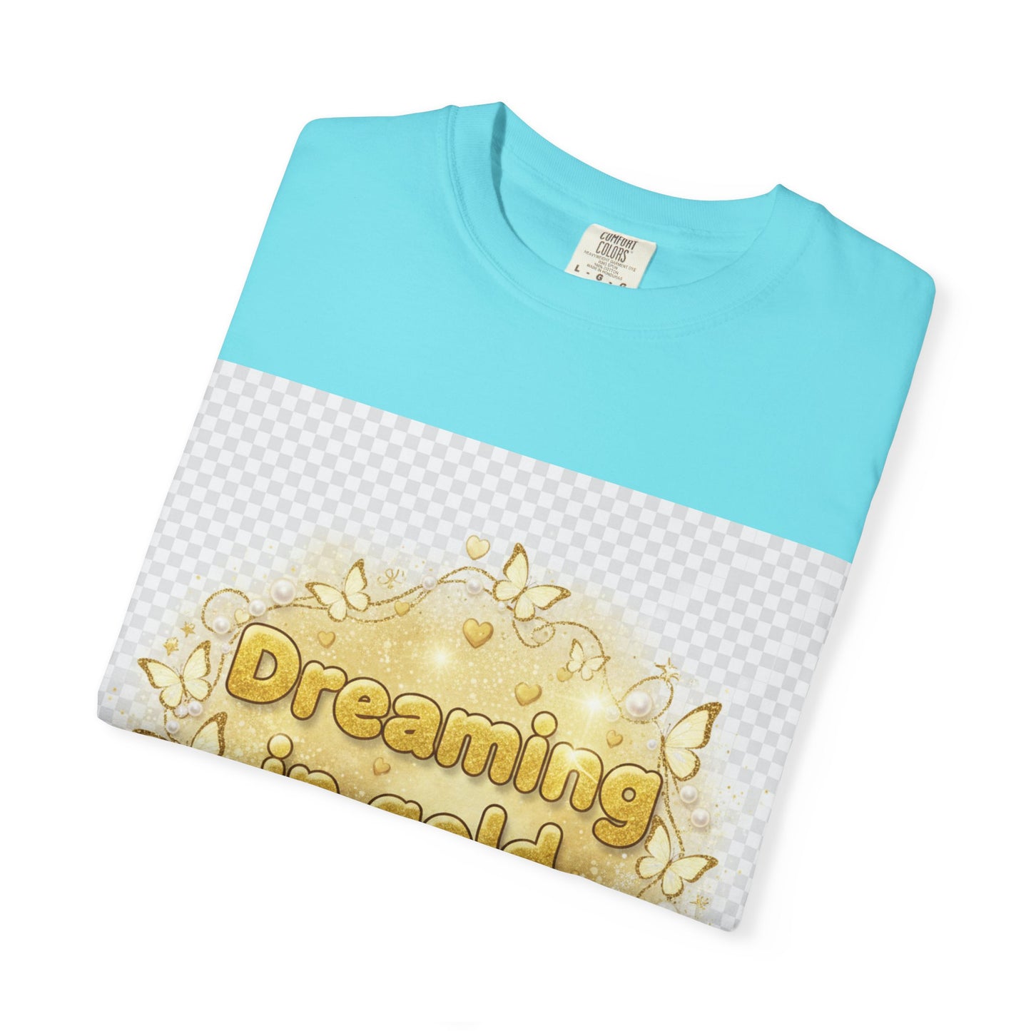 Dreaming in Gold and Glitter T-Shirt