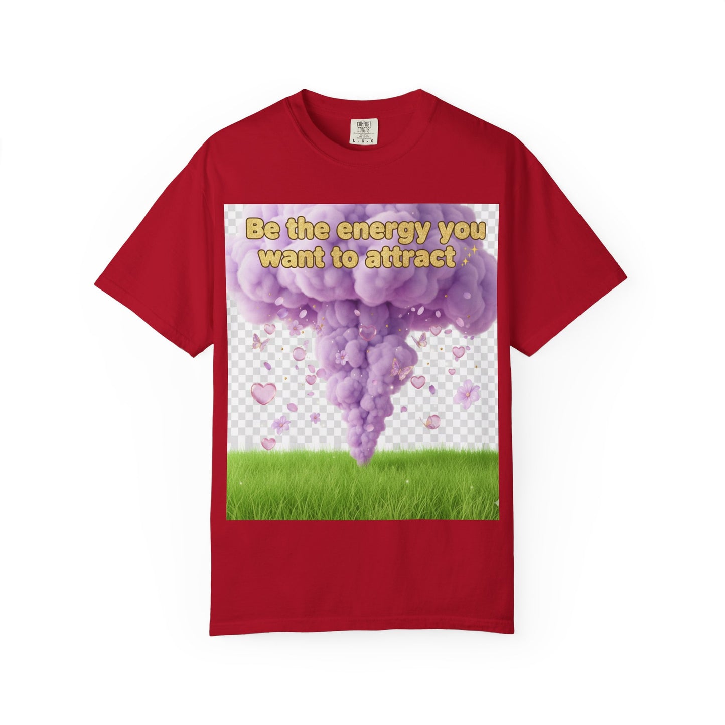 Inspirational Graphic T-Shirt — "Be the energy you want to attract"