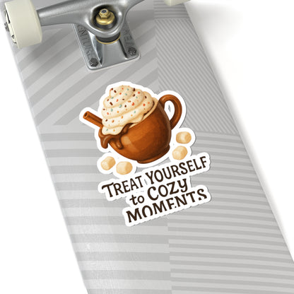 Cozy Cocoa Sticker — "Treat Yourself to Cozy Moments" Kiss-Cut Sticker